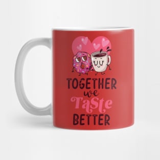 Together we taste Better Mug